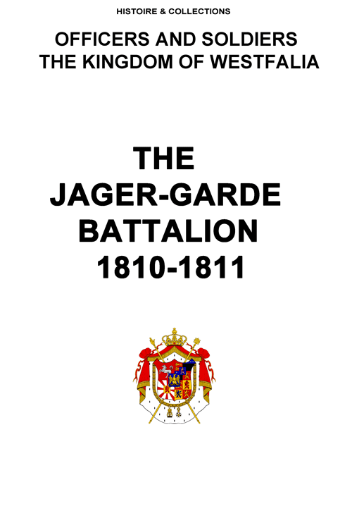  THE JAGER-GARDE BATTALION 1810-1811