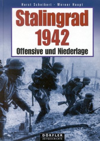Stalingrad 1942: Offensive und Niederlage