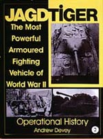 JAGDTIGER Vol II The Most Powerful Armoured Fighting Vehicle of World War II OPERATIONAL HISTORY