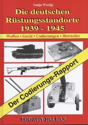 Die deutschen Rüstungsstandorte 1939-1945