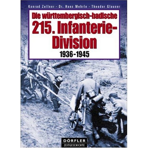 Die württembergisch-badische 215. Infanterie-Division. 1936 - 1945