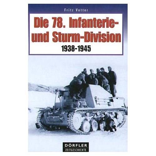 Die 78. Infanterie- und Sturm-Division 1938-1945