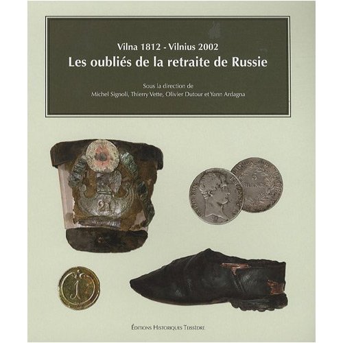 Les oubliés de la retraite de Russie - Vilna 1812-Vilnius 2002