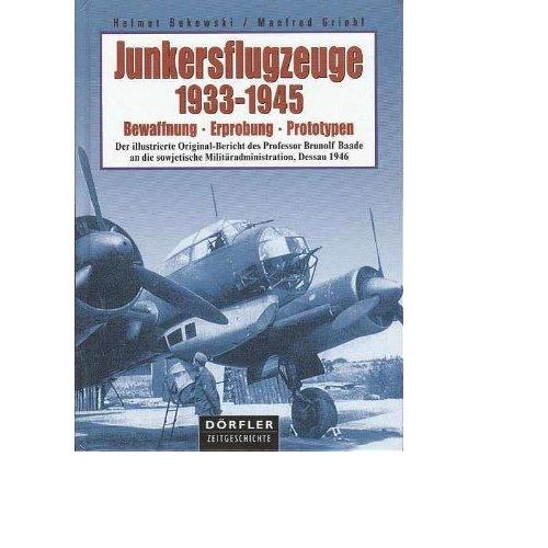 Junckersflugzeuge 1933 - 1945. Bewaffnung. Erprobung. Prototypen.
