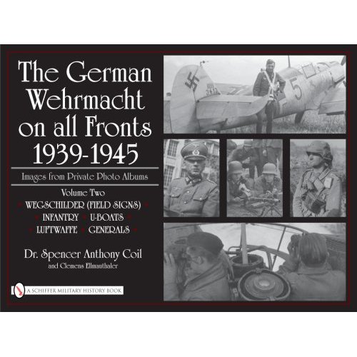 The German Wehrmacht on all Fronts 1939-1945: Images from Private Photo Albums  Vol 2