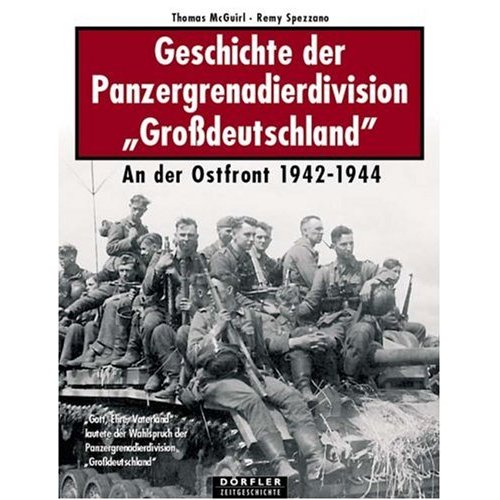 Geschichte der Panzergrenadierdivision Grossdeutschland 1942-1944