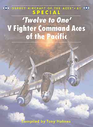 'Twelve to One' V Fighter Command Aces of the Pacific (Aircraft of the Aces)