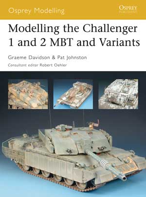 Modelling the Challenger 1 and 2 MBT and Variants