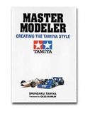 Master Modeler: Creating the Tamiya Style