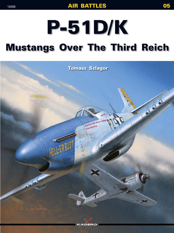 P-51 D/K Mustangs Over The Third Reich (Air Battles #05)