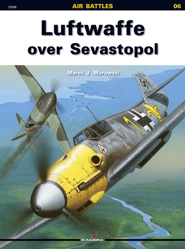 Luftwaffe over Sevastopol (Air Battles #06)