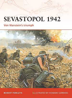 Sevastopol 1942: Von Manstein’s triumph