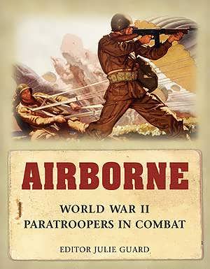 Airborne: World War II Paratroopers in combat