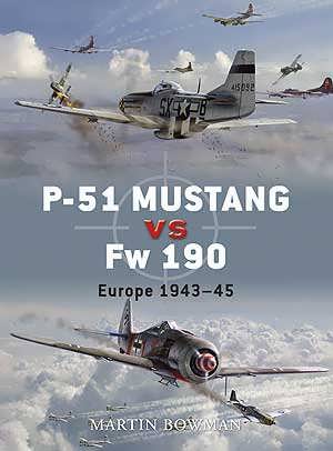 P-51 Mustang vs Fw 190: Europe 1943–45