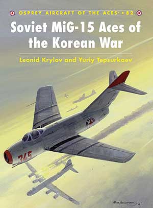 Soviet MiG-15 Aces of the Korean War