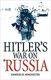 Hitler’s War on Russia