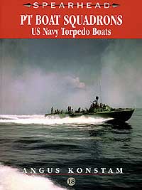 PT BOAT SQUADRONS - US Navy Torpedo Boats: Spearhead 18