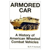 Armored Car: A History of American Wheeled Combat Vehicles