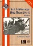 K.U.K. LUFTFAHRTRUPPE PHOTO ALBUM 1914-18 VOLUME 1