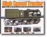 High Speed Tractor (A Visual History of the U.S. Army's Tracked Artillery Prime Movers--M2, M4, M5, M6, M8)