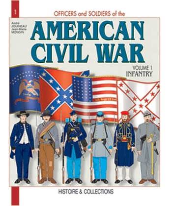 Officers and Soldiers of the American Civil War: Infantry