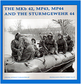 The Mkb.42, MP43, MP44,Stg44 Assault Rifles